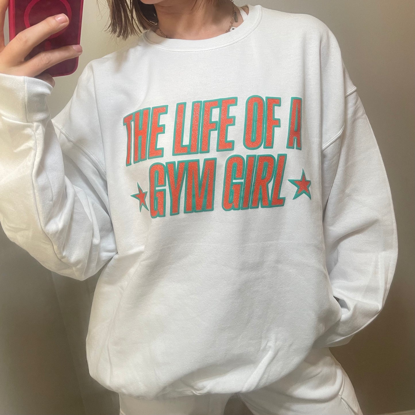 The Life Of A Gym Girl Sweatshirt