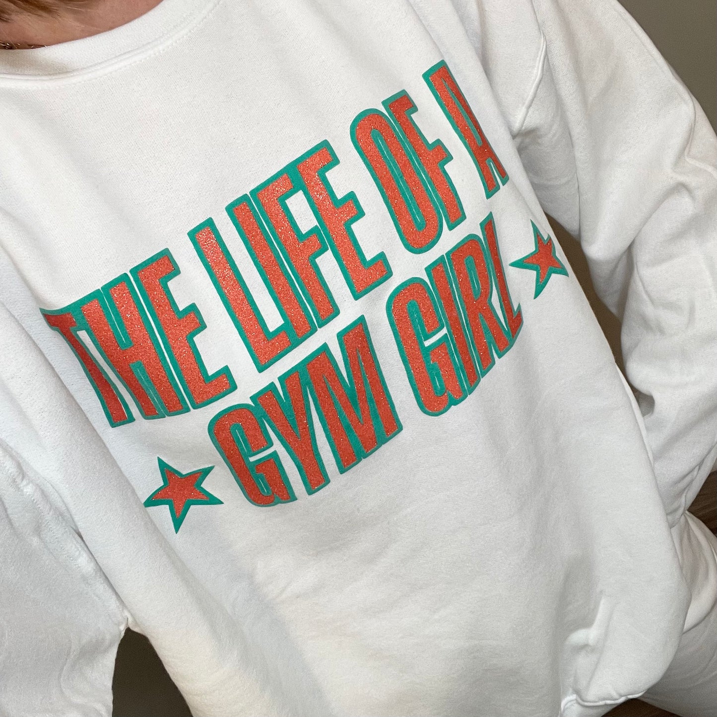 The Life Of A Gym Girl Sweatshirt